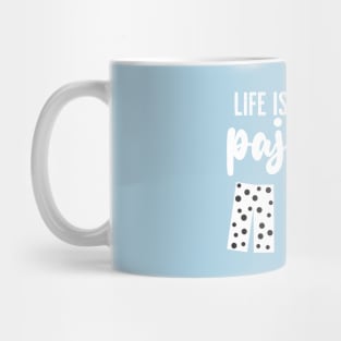 Life is Better in Pajamas (Blue White) Mug